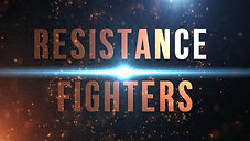 RESISTANCE FIGHTERS