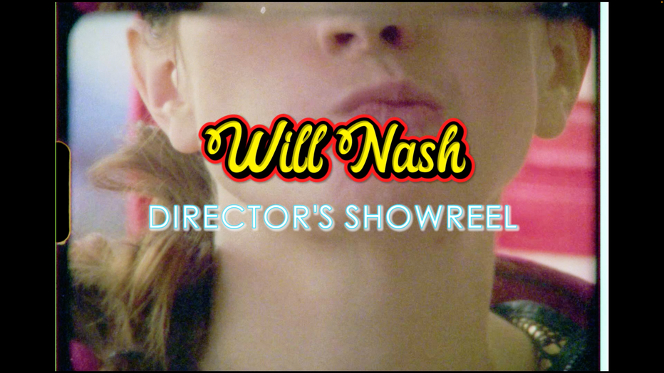 Will Nash - Directors Narrative Showreel