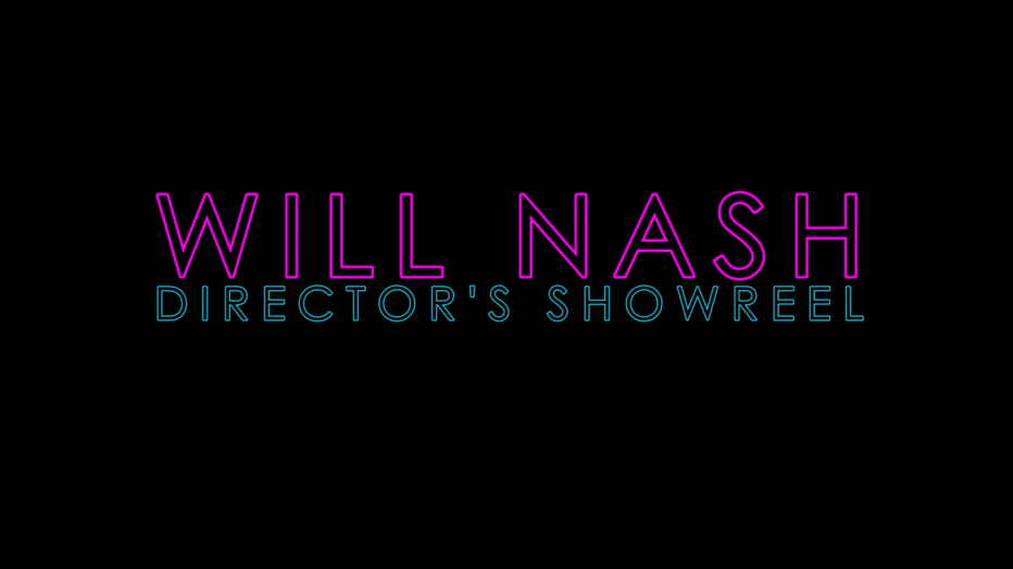 Will Nash - Directors Narrative Showreel 2021