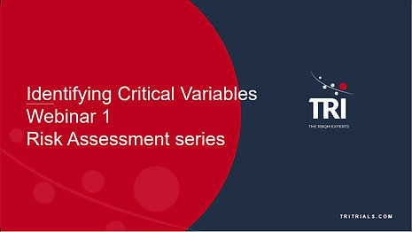 Risk Assessment Series - Webinar 1 - Identifying Critical Variables