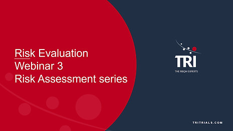 Risk Assessment Series - Webinar 3 - Risk Evaluation