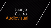 Promo Juanjo Castro Audiovisual