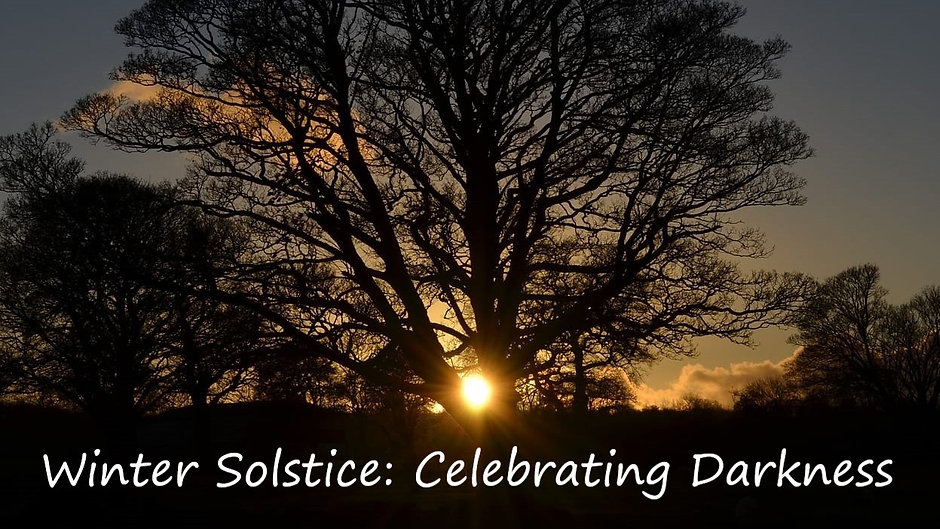 Winter Solstice: Celebrating Darkness
