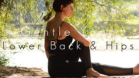 Gentle Yoga Lower Back & Hips