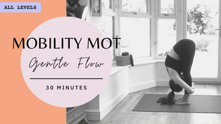 All Levels | Mobility MOT Gentle Flow | 30 Mins
