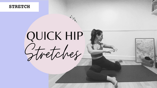 Quick Hip Stretches | 10 Mins