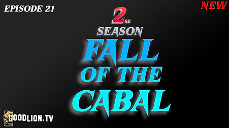 Fall of the Cabal: Episode 21