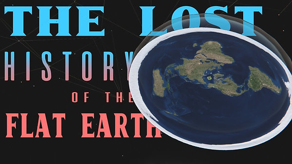 The Lost History of Flat Earth: 1 Buried in Plain Sight