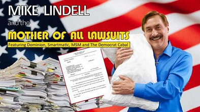 Screw Big Gov: Mike Lindell… The Mother of All Lawsuits