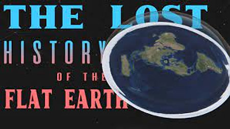 The Lost History Of The Flat Earth