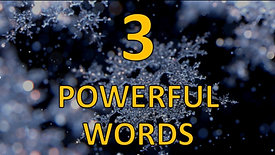 Three Powerful Words