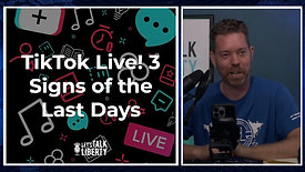 TikTok Live! 3 Signs of the Last Days