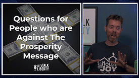 Questions for People who are Against The Prosperity Message