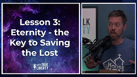 Lesson 3: Eternity - the Key to Saving the Lost