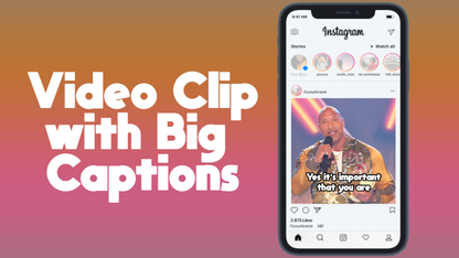 Video Clip with Big Captions