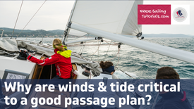 Why is wind and tide important when making your passage plan?