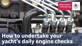 How to undertake your yacht's daily engine checks