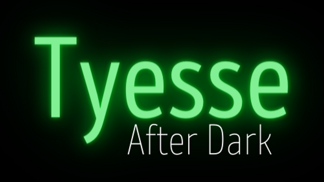 Tyesse After Dark
