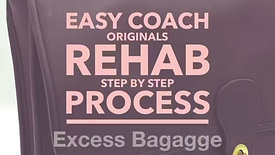 Easy Coach Original Rehab- Step by Step Process
