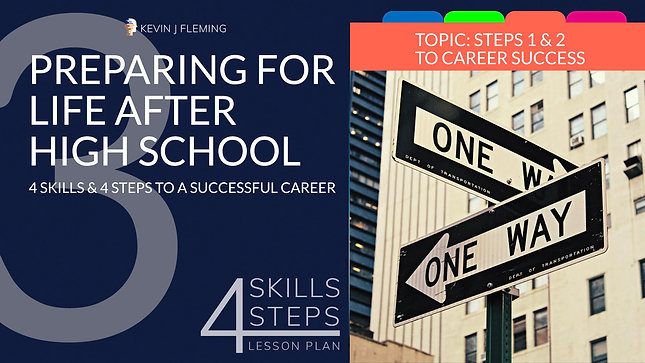 Lesson 3 video - Steps 1 & 2 to Career Success