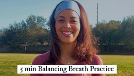 5 Minute Balanced Breath Practice