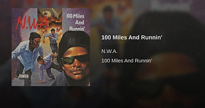 100 Miles And Runnin'