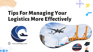 Tips For Managing Your Logistics More Effectively