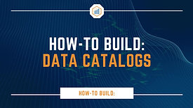 How-To Build: Data Catalogs