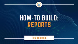 How-To Build: Reports