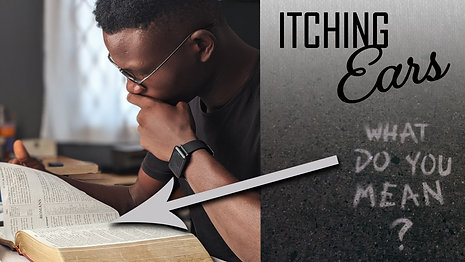 10/16 Worship Service  "Itching Ears"
