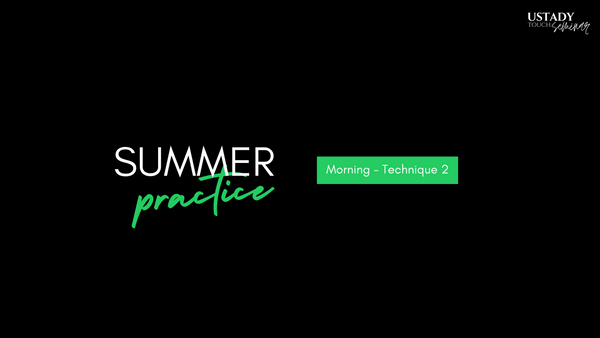 Technique 2 - Summer Practice