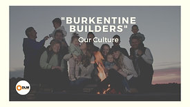 Burkentine Builders "Our Culture"