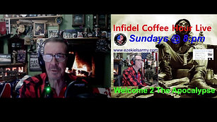 Infidel Coffee Hour Live Episode 190