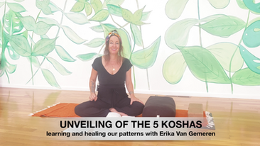 Unveiling of the 5 Koshas with Erika