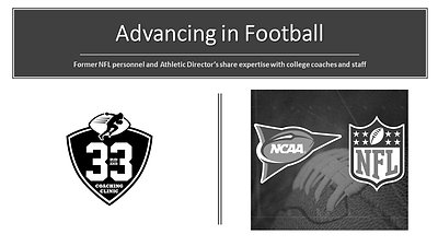  Advancing in Football - Former NFL personnel and Athletic Directors share expertise with college coaches and staff.