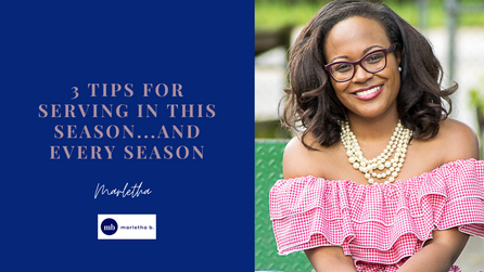 3 Tips for Serving in This Season...And Every Season
