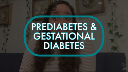 Prediabetes & Gestational Diabetes