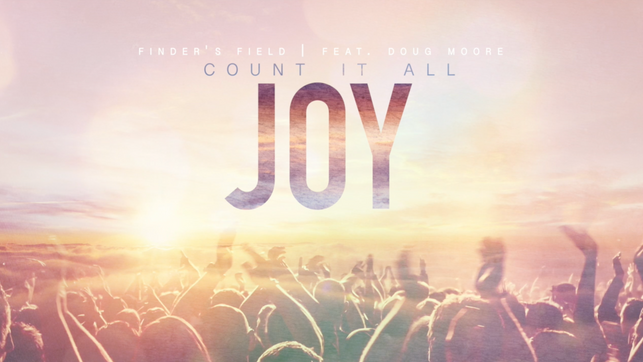 Finder's Field ft. Doug Moore - Count It All Joy (Official Lyric Video)