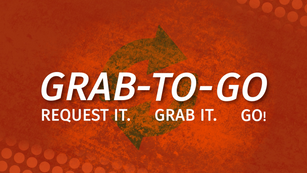 Grab-to-Go: Request It. Grab it. Go!