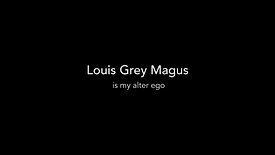 Louis Gray Magus is my alter ego | the theatre of the mind | Loredana Denicola