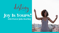 Joy is Yours with Pastor Julia Starling
