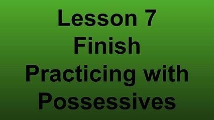 Beginner E- Lesson 7- Practice more with Possessiv