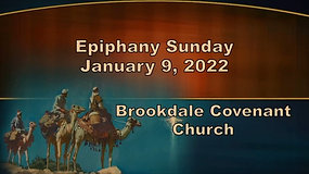 January 9, 2022 Worship Service of Brookdale Covenant Church