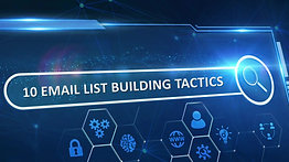 10 Email List Building Tactics