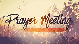 Wednesday Prayer Meeting (5/27/20)