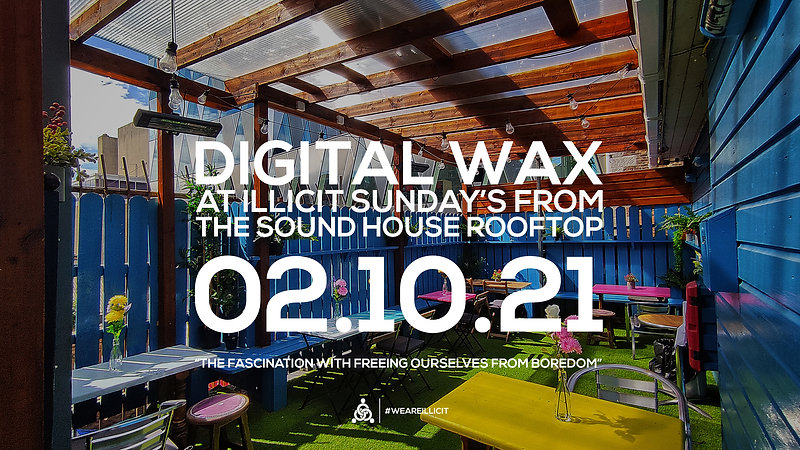 Digital Wax at illicit Sunday's from The Sound House Rooftop