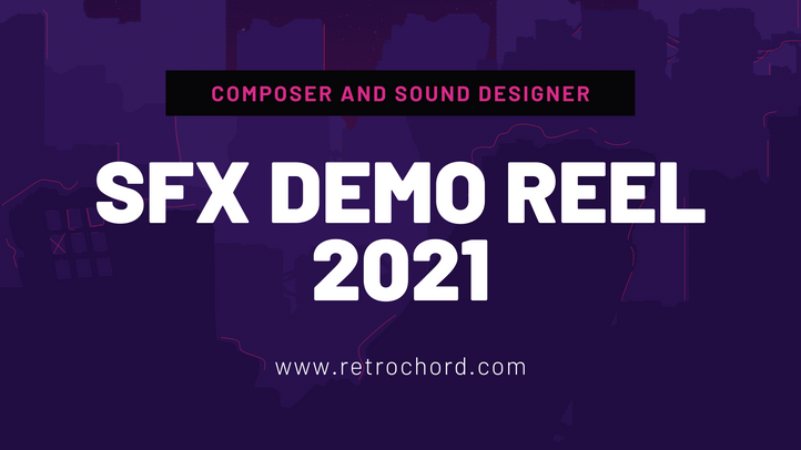SFX Demo Reel 2021
