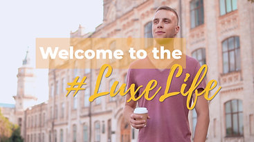 Welcome to the #LuxeLife
