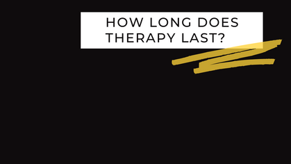 How Long Does Therapy Last?