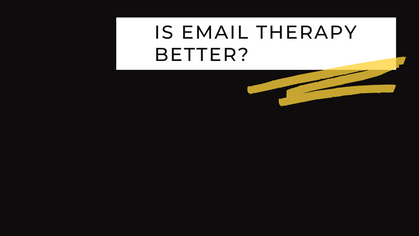 Is Email Therapy Better?